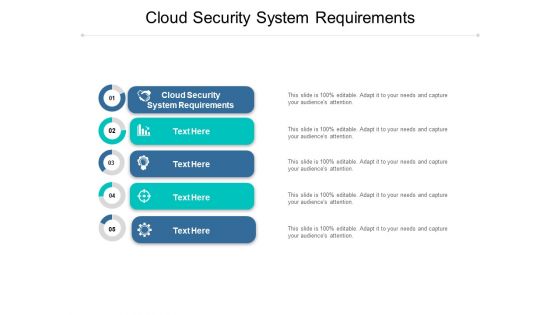 Cloud Security System Requirements Ppt PowerPoint Presentation Icon Designs Download Cpb