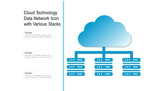 Cloud Technology Data Network Icon With Various Stacks Ppt PowerPoint Presentation Icon Example PDF