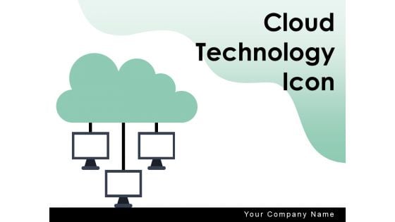 Cloud Technology Icon Data Storage Computing Ppt PowerPoint Presentation Complete Deck