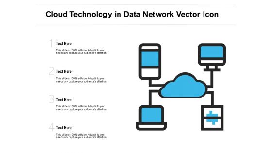 Cloud Technology In Data Network Vector Icon Ppt PowerPoint Presentation File Format Ideas PDF