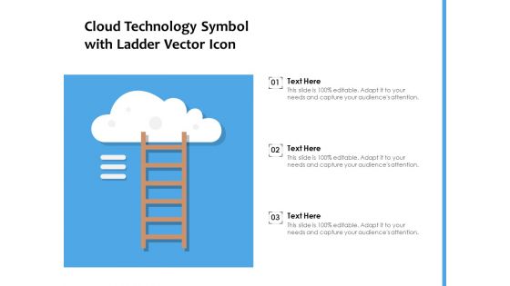 Cloud Technology Symbol With Ladder Vector Icon Ppt PowerPoint Presentation Show Demonstration PDF