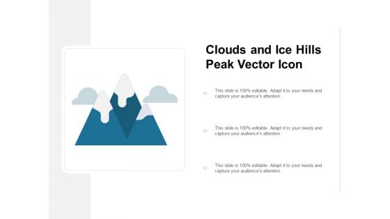 Clouds And Ice Hills Peak Vector Icon Ppt PowerPoint Presentation Outline Slideshow