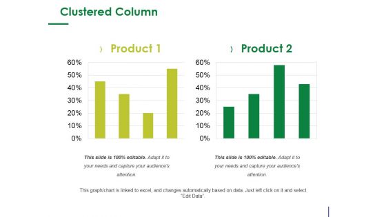 Clustered Column Ppt PowerPoint Presentation Ideas Show