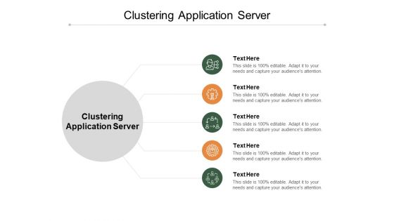 Clustering Application Server Ppt PowerPoint Presentation Portfolio Designs Cpb