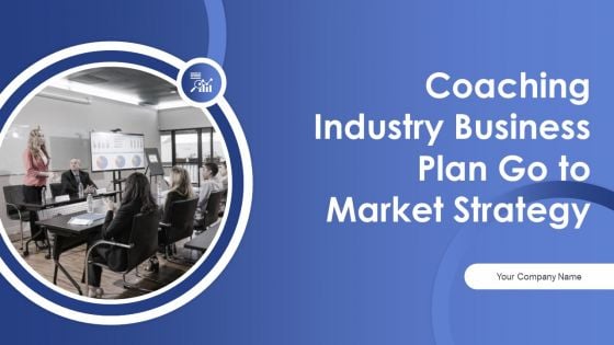 Coaching Industry Business Plan Go To Market Strategy