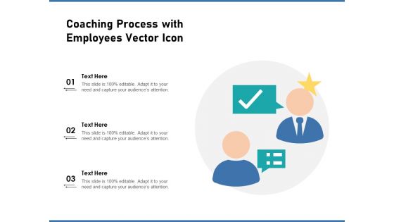 Coaching Process With Employees Vector Icon Ppt PowerPoint Presentation Slides Tips PDF