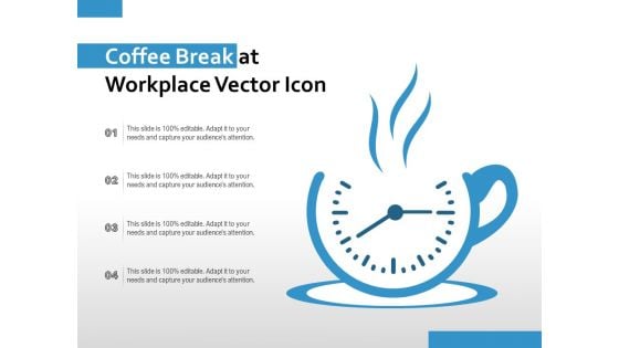 Coffee Break At Workplace Vector Icon Ppt PowerPoint Presentation File Backgrounds PDF