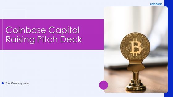 Coinbase Capital Raising Pitch Deck Ppt PowerPoint Presentation Complete Deck With Slides