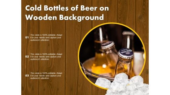 Cold Bottles Of Beer On Wooden Background Ppt PowerPoint Presentation Styles Good PDF