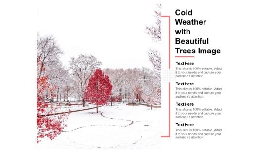 Cold Weather With Beautiful Trees Image Ppt PowerPoint Presentation File Template