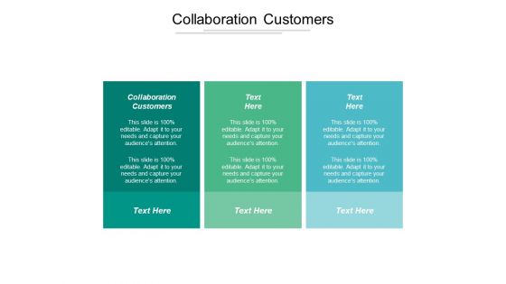 Collaboration Customers Ppt Powerpoint Presentation File Design Ideas Cpb