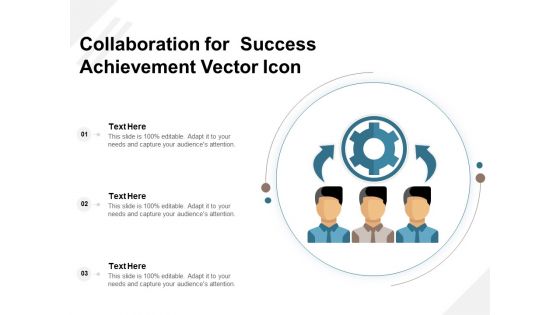 Collaboration For Success Achievement Vector Icon Ppt PowerPoint Presentation Gallery Designs PDF