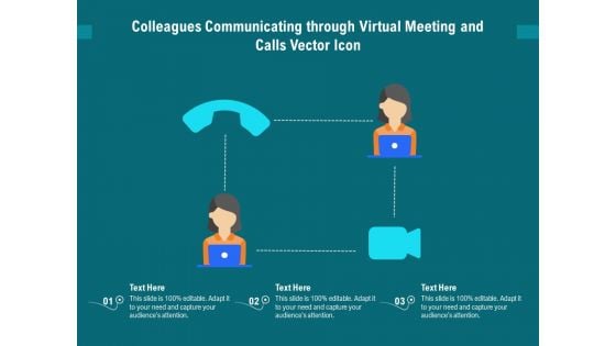 Colleagues Communicating Through Virtual Meeting And Calls Vector Icon Ppt PowerPoint Presentation Gallery Design Templates PDF