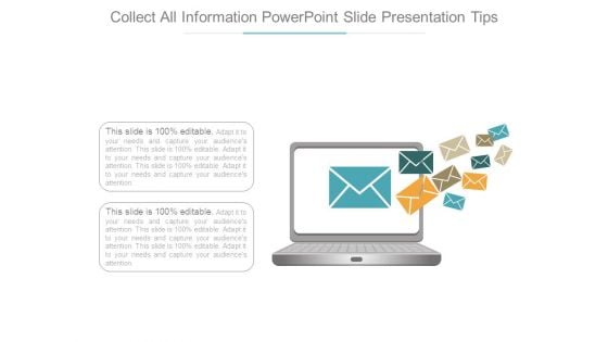 Collect All Information Powerpoint Slide Presentation Tips