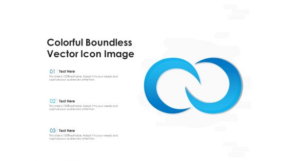 Colorful Boundless Vector Icon Image Ppt PowerPoint Presentation Icon Diagrams PDF