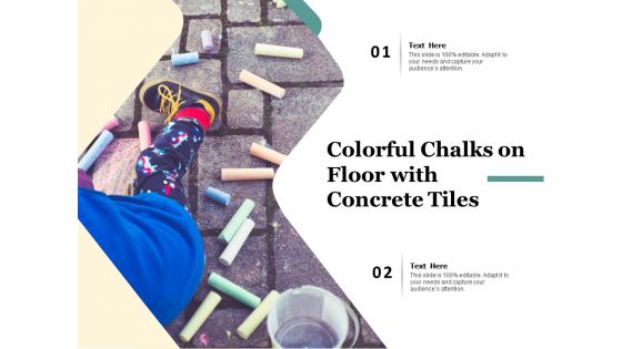 Colorful Chalks On Floor With Concrete Tiles Ppt PowerPoint Presentation Icon Design Ideas PDF