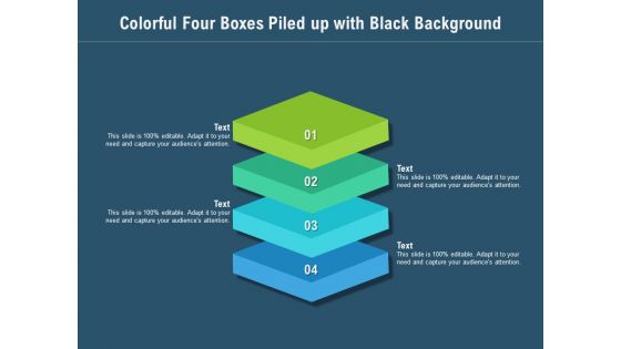Colorful Four Boxes Piled Up With Black Background Ppt PowerPoint Presentation Styles Example PDF Colorful Four Boxes Piled Up With Black Background Ppt PowerPoint Presentation Styles Example PDF