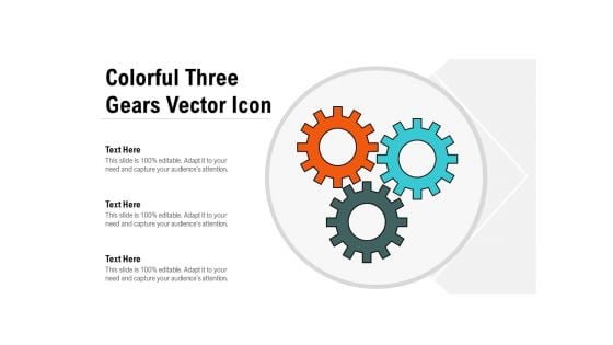 Colorful Three Gears Vector Icon Ppt PowerPoint Presentation Show Sample PDF