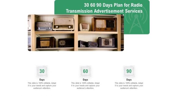 Commercial Broadcasting 30 60 90 Days Plan For Radio Transmission Advertisement Services Inspiration PDF