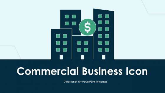 Commercial Business Icon Ppt PowerPoint Presentation Complete Deck With Slides