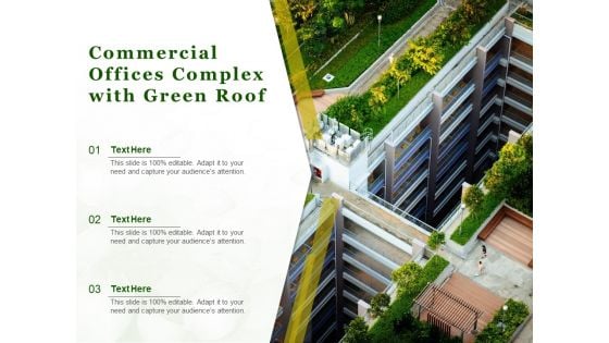Commercial Offices Complex With Green Roof Ppt PowerPoint Presentation Model Visuals PDF