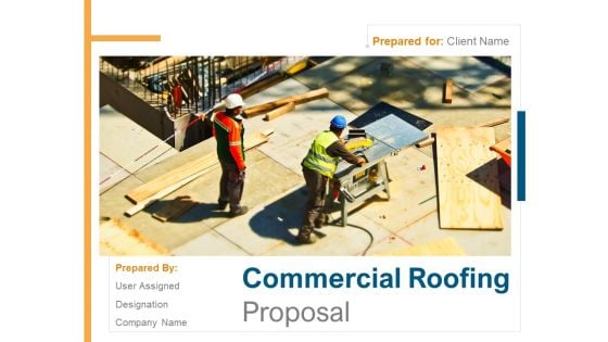 Commercial Roofing Proposal Ppt PowerPoint Presentation Complete Deck With Slides