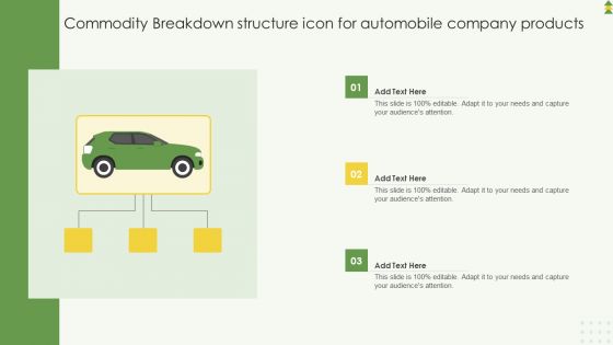 Commodity Breakdown Structure Icon For Automobile Company Products Ppt Ideas Outline PDF