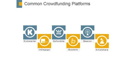 Common Crowdfunding Platforms Ppt PowerPoint Presentation Model Demonstration