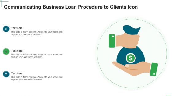 Communicating Business Loan Procedure To Clients Icon Ppt Styles Inspiration PDF