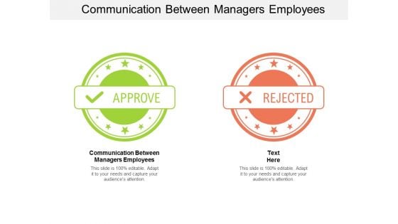 Communication Between Managers Employees Ppt PowerPoint Presentation Outline Visual Aids Cpb