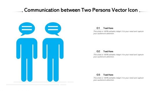 Communication Between Two Persons Vector Icon Ppt PowerPoint Presentation File Samples PDF