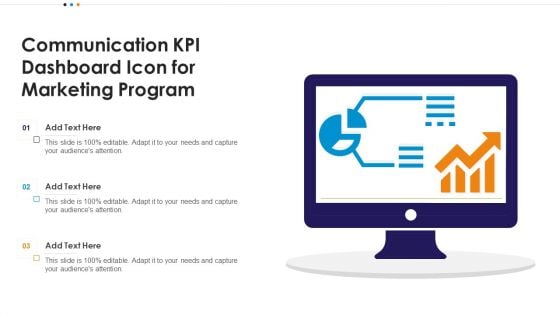 Communication KPI Dashboard Icon For Marketing Program Template PDF