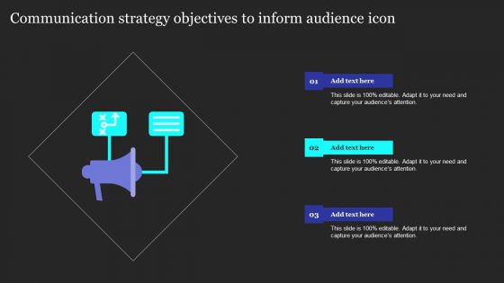 Communication Strategy Objectives To Inform Audience Icon Introduction PDF