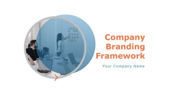 Company Branding Framework Ppt PowerPoint Presentation Complete Deck With Slides