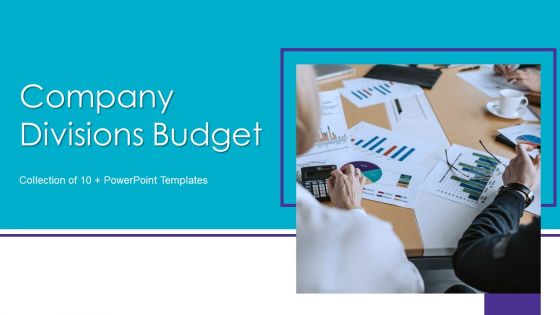 Company Divisions Budget Ppt PowerPoint Presentation Complete With Slides