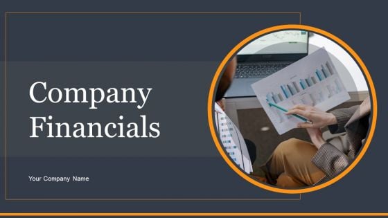Company Financials Ppt PowerPoint Presentation Complete Deck With Slides
