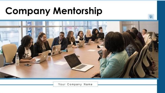 Company Mentorship Technical Management Ppt PowerPoint Presentation Complete Deck With Slides Company Mentorship Technical Management Ppt PowerPoint Presentation Complete Deck With Slides