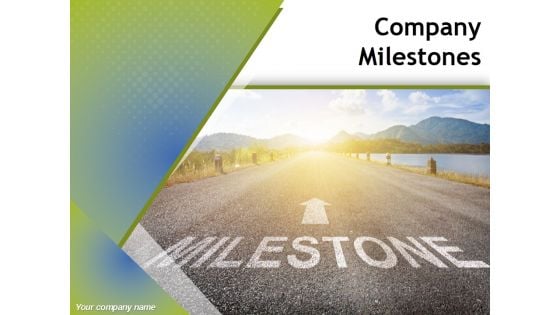 Company Milestones Ppt PowerPoint Presentation Complete Deck With Slides