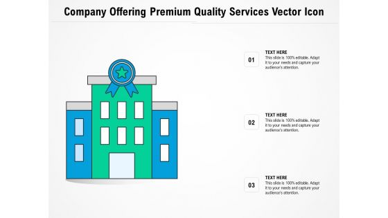 Company Offering Premium Quality Services Vector Icon Ppt PowerPoint Presentation Gallery Brochure PDF