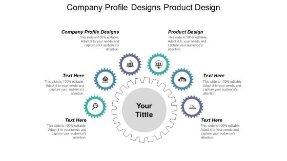 Company Profile Designs Product Design Ppt PowerPoint Presentation Infographics Portrait