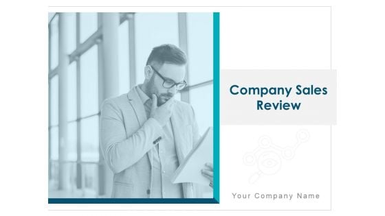 Company Sales Review Ppt PowerPoint Presentation Complete Deck With Slides