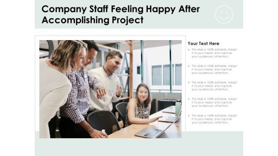 Company Staff Feeling Happy After Accomplishing Project Ppt PowerPoint Presentation File Example Topics PDF