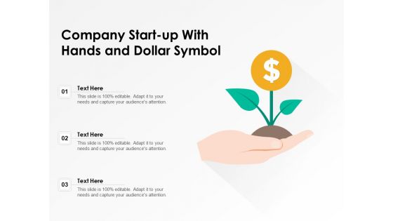 Company Start Up With Hands And Dollar Symbol Ppt PowerPoint Presentation File Slides PDF