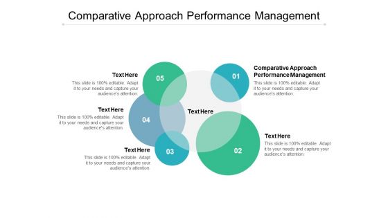 Comparative Approach Performance Management Ppt PowerPoint Presentation Ideas Example Cpb