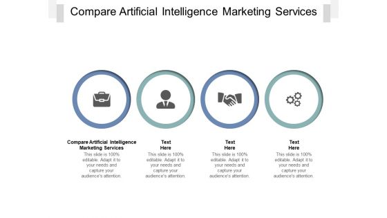 Compare Artificial Intelligence Marketing Services Ppt PowerPoint Presentation Slides Format Ideas Cpb Pdf