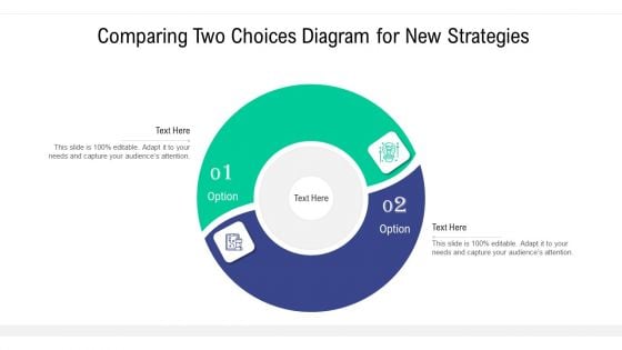 Comparing Two Choices Diagram For New Strategies Ppt PowerPoint Presentation File Portfolio PDF