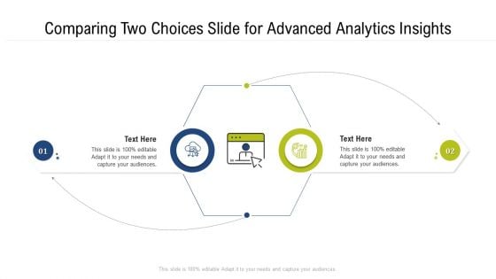 Comparing Two Choices Slide For Advanced Analytics Insights Ppt PowerPoint Presentation Diagram Templates PDF