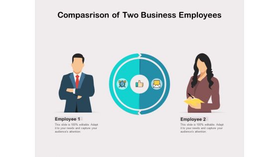 Compasrison Of Two Business Employees Ppt PowerPoint Presentation File Introduction PDF