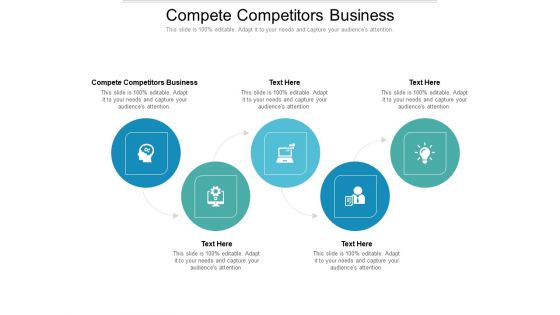 Compete Competitors Business Ppt PowerPoint Presentation Ideas Skills Cpb Pdf