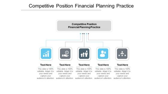 Competitive Position Financial Planning Practice Ppt PowerPoint Presentation Infographic Template Show Cpb